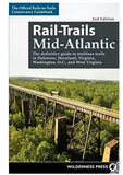 Rail-Trails Mid-Atlantic: The Definitive Guide to Multiuse Trails in Delaware, Maryland, Virginia, Washington, D.C., and West Virginia